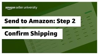Send to Amazon: Step 2 - Confirm Shipping