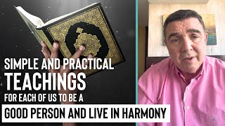 Simple and Practical Teachings (Hadith) for Each of us to be a Good Person and Live in Harmony