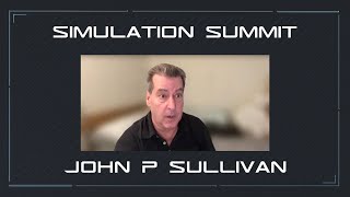 John P. Sullivan - Simulation Summit - Law Enforcement Perspectives
