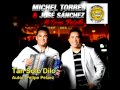 Tan Solo Dilo - Michel Torres y Jose Sanchez