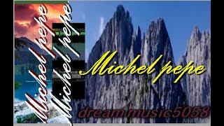 healing MIX 내면 치유용#76(instrumental-andante)michel pepe--radieuse nature/amour divin/L appel mystique
