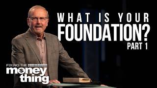 What Is Your Foundation Part 1 Gary Keesee