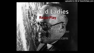 The Old Ladies - Hugh Walpole - BBC Saturday Night Theatre