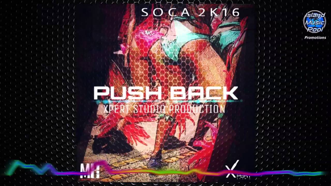 MDG - Push Back - Soca 2016