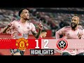 Manchester united 12 sheffield united  epl premier league highlights  bryan  burke down man utd