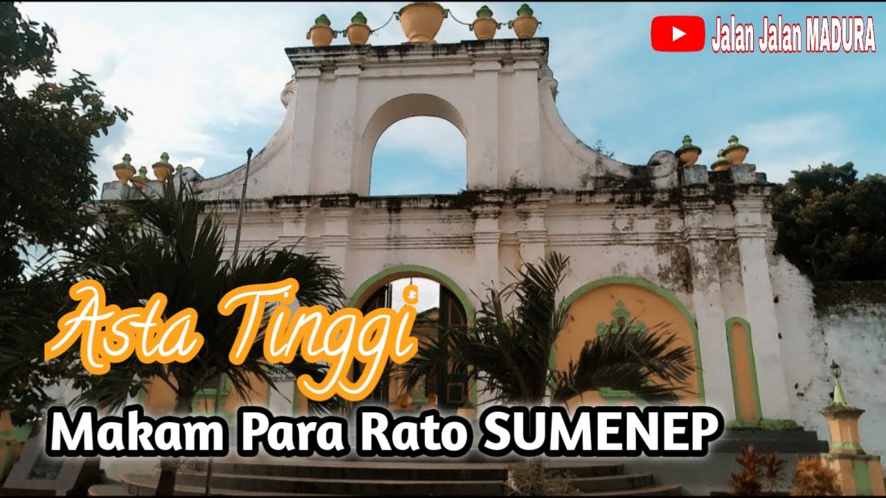 ASTA TINGGI Sumenep - Makam para RAJA Di kota Sumenep vlog edisi Ramadhan