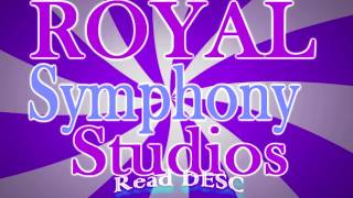 ♛ RoyalSymphonyStudios ♛ [First Auditions]