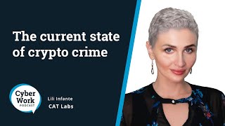 The current state of crypto crime | Guest Lili Infante