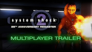 System Shock 2: 25th Anniversary Remaster - Extended Multiplayer Trailer | Nightdive Studios