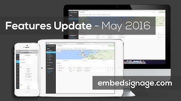 embedsignage.com New Features Update - May 2016