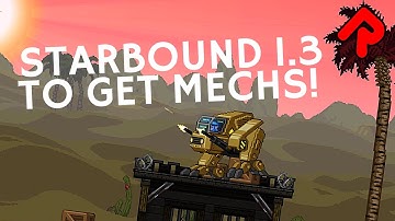 Starbound Mechs to Return in Starbound 1.3 update!