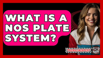 What Is A NOS Plate System? - The Racing Xpert