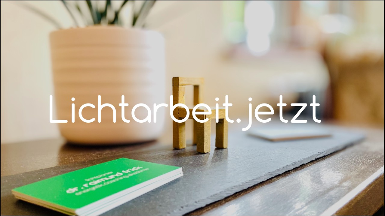 Lichtarbeit.jetzt - die 