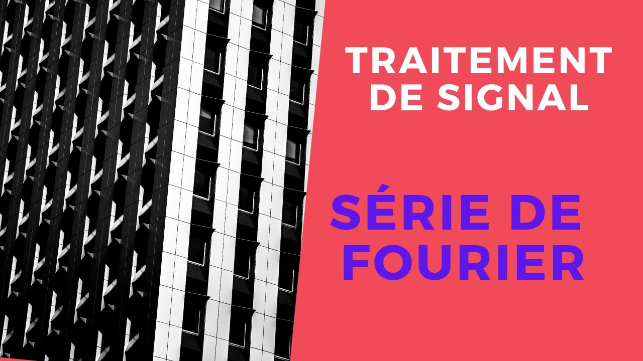 4 . Traitement de signal - série de Fourier