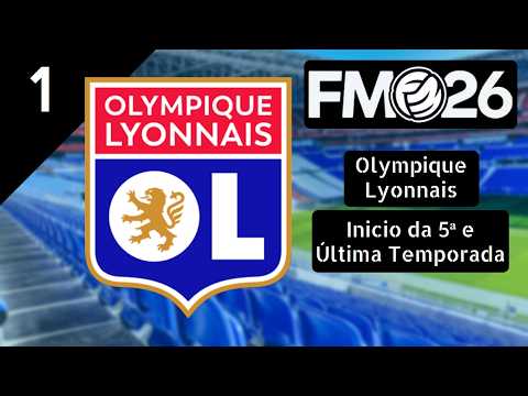 Football Manager 2026 com o Lyon: T5 - EP1 (Inicio da 5ª Temporada)