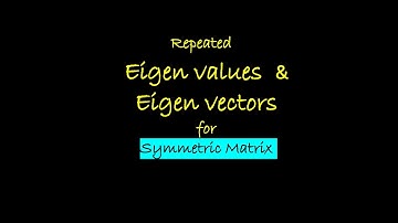 Eigen Values and Eigen vector  for Symmetric Matrix || Repeated Eigen Values for Symmetric Matrix