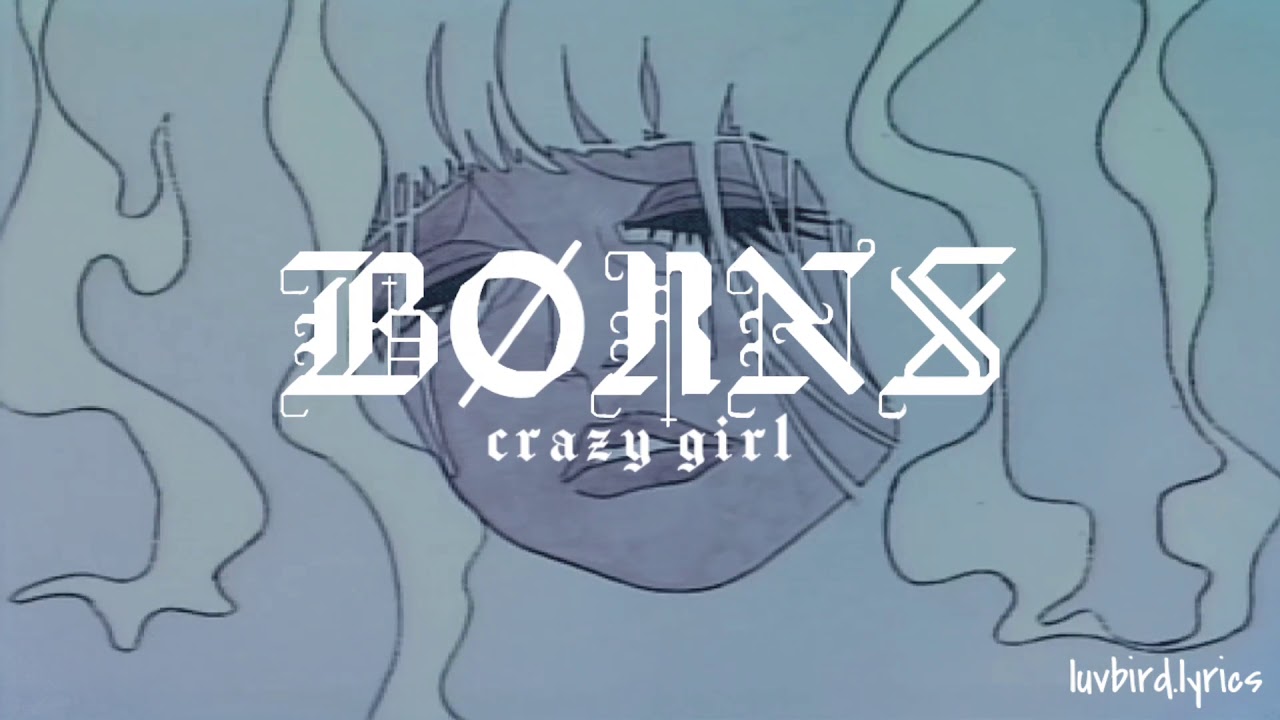 Crazy Girl BØRNS (Garrett Borns lyrics) YouTube