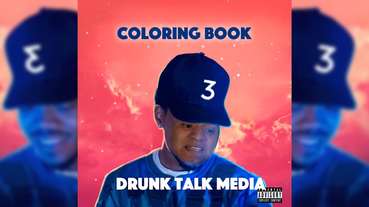 Chance The Rapper  Coloring Book Review  Drunk Talk Media  YouTube
