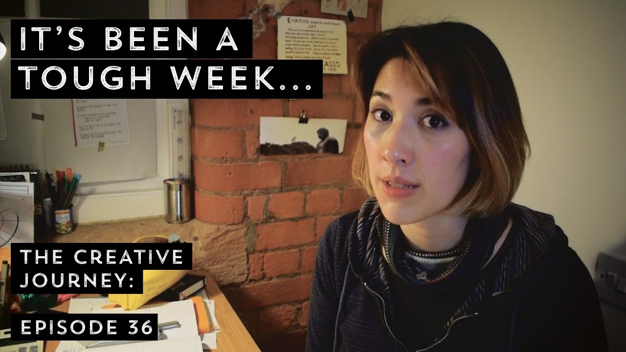 IT'S BEEN A TOUGH WEEK | The Creative Journey - Episode 36 - YouTube