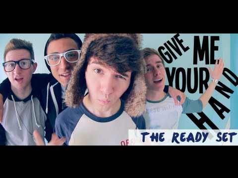 Give Me Your Hand - The Ready Set (Music Video)