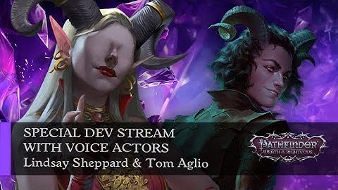 Dev Stream with Voice Actors | Pathfinder: Wrath of the Righteous