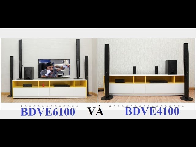 Dàn Âm thanh Sony BDVE6100 và BDVE4100 cùng công suất 1000w nhưng khác nhau thế nào