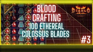 Blood Crafting 100 Ethereal Colossus Blades In BTDiablo | Diablo 2 Resurrected Single Player Mod