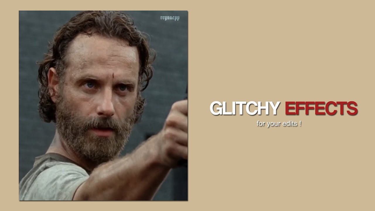 glitchy-effects-for-your-edits-reynaepp-youtube