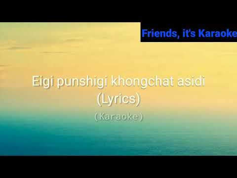 Eigi  punshigi khongchat asidi Karaoke with lyrics