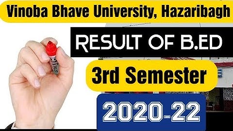 Result of B.Ed.(2020-22) session 3rd Semester Vinoba Bhave University, Hazaribagh