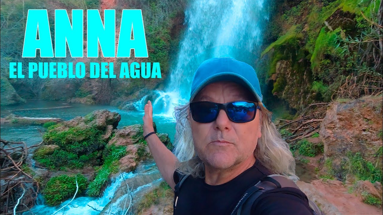 LAGO, CASCADAS Y GORGOS EN ANNA 🇪🇦: Pueblo de Valencia
