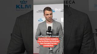Gabriel Basso tells Brut. how technology has changed human connection.