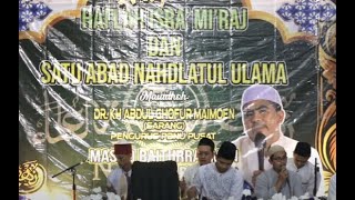 Haflah Isra Miraj Dan Satu Abad Nahdlatul Ulama Mauidhoh Dr Kh Abdul Ghofur Maimoen  Sarang