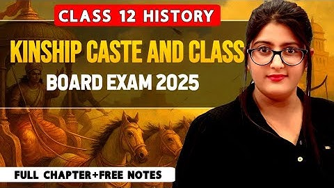Kinship caste and class class 12