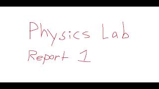 Physics Lab Report 1