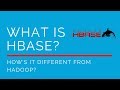 What is HBase? How is it different from Hadoop? | HDFS and HBase Architecture