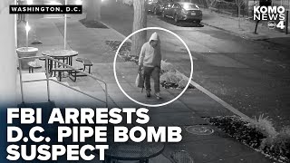 FBI arrests suspect in DC pipe bomb case on eve of Jan. 6 riot, Bondi announces