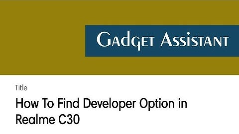 How To Find Developer Option in Realme C30