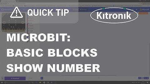 microbit Block Editor - Basic Blocks - Show Number - Kitronik