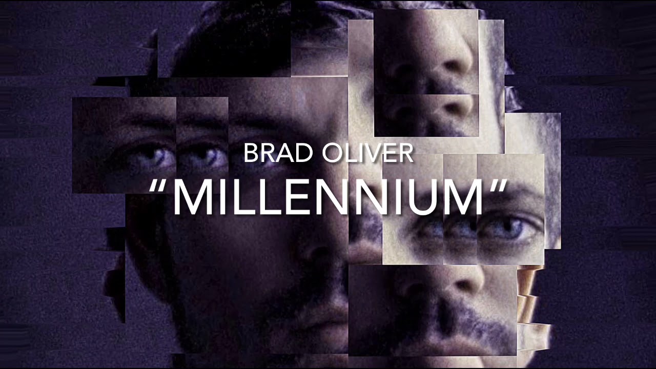 Brad Oliver - “Millennium”