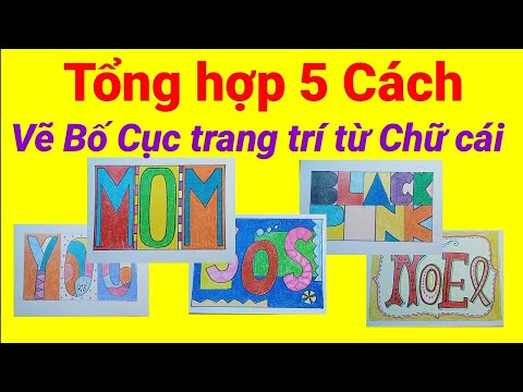 Video Tổng hợp 5 cách Vẽ bố cục bằng chữ cái - Nhịp Điệu và... - youtube