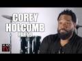 Corey Holcomb on Punching Christina Payne: She's a Cr******d that Tried to Extort Me (Part 9)