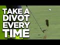 HOW TO TAKE A DIVOT WITH YOUR IRONS EVERY TIME