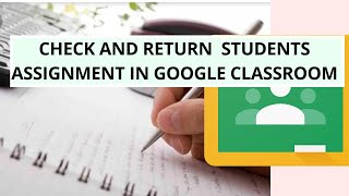 Check student assignment in google classroom