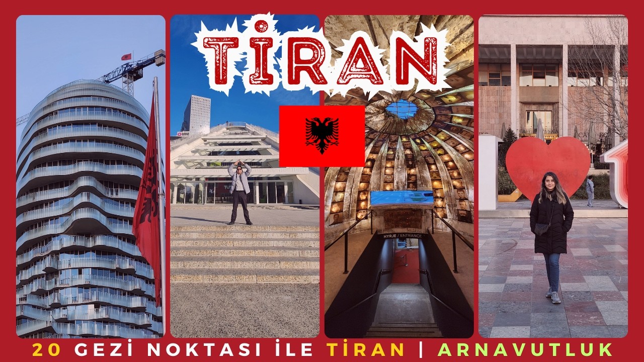 Tiran Arnavutluk Gezi Rehberi | 20 Gezi Noktası ile Tiran | Gezi, Yeme İçme, Konaklama, Alışveriş vb