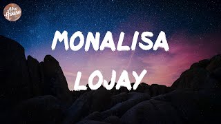 Lojay - Monalisa (Lyrics)