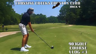 903GOLF Vlog #3: Crossing Creeks Country Club - Longview, TX | Part 2