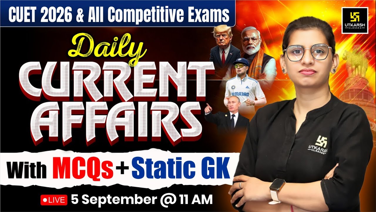 5 September Current Affairs | Current Affairs for CUET 2026 | Important ...