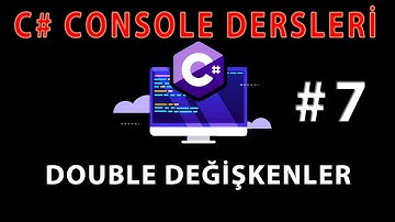 C# CONSOLE DERSLERİ 7 : C# Double Değişkeni Kullanımı - Double Değişkeni Örnek Uygulama