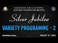Variety Programme 2 | 27.8.2024 | Silver Jubilee